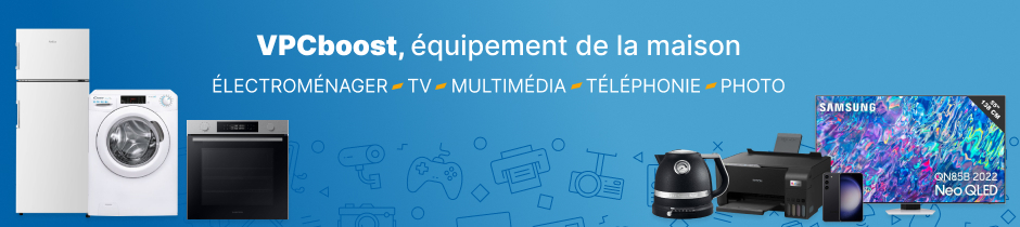 VPC BOOST Équipement de la maison - Électroménager - TV - Multimédia - Téléphonie - Photo